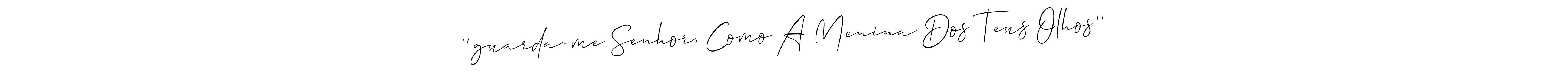 How to Draw ‘‘guarda-me Senhor, Como A Menina Dos Teus Olhos’’ signature style? Allison_Script is a latest design signature styles for name ‘‘guarda-me Senhor, Como A Menina Dos Teus Olhos’’. ‘‘guarda-me Senhor, Como A Menina Dos Teus Olhos’’ signature style 2 images and pictures png