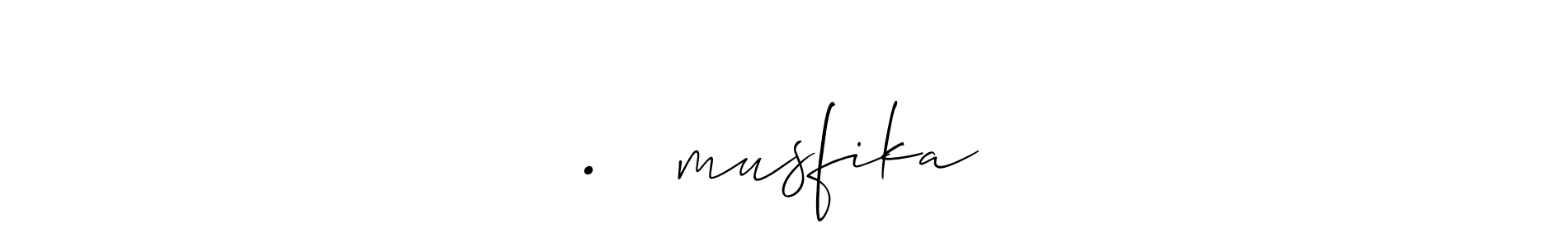 Make a beautiful signature design for name •☆♡♧musfika. With this signature (Allison_Script) style, you can create a handwritten signature for free. •☆♡♧musfika signature style 2 images and pictures png