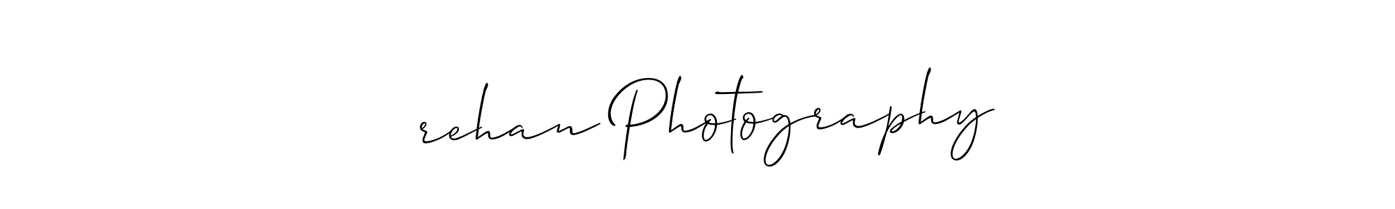 How to make ™rehan Photography signature? Allison_Script is a professional autograph style. Create handwritten signature for ™rehan Photography name. ™rehan Photography signature style 2 images and pictures png