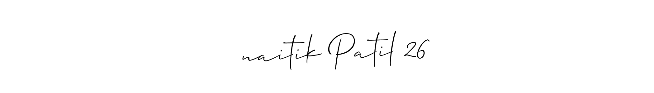 You should practise on your own different ways (Allison_Script) to write your name (▶️naitik Patil 26) in signature. don't let someone else do it for you. ▶️naitik Patil 26 signature style 2 images and pictures png