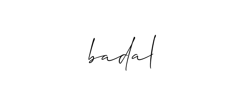 Also we have ★badal name is the best signature style. Create professional handwritten signature collection using Allison_Script autograph style. ★badal signature style 2 images and pictures png