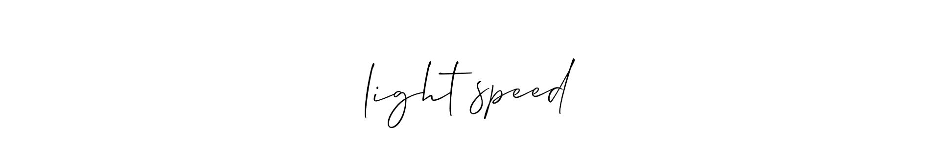 It looks lik you need a new signature style for name ⚡light⚡speed⚡. Design unique handwritten (Allison_Script) signature with our free signature maker in just a few clicks. ⚡light⚡speed⚡ signature style 2 images and pictures png