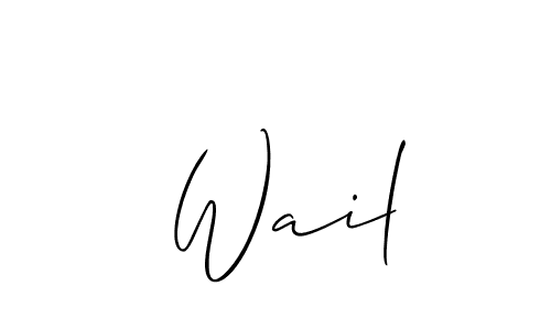 You should practise on your own different ways (Allison_Script) to write your name ( Wail) in signature. don't let someone else do it for you.  Wail signature style 2 images and pictures png