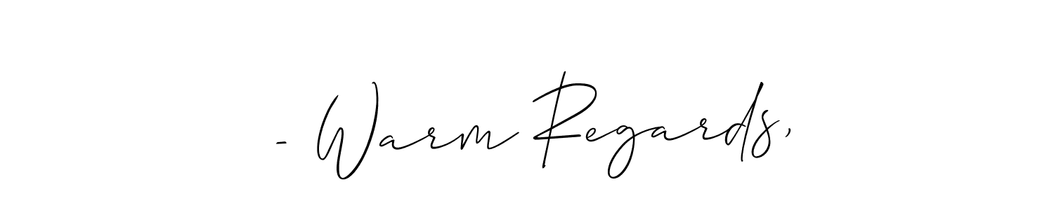 Make a beautiful signature design for name - Warm Regards,. Use this online signature maker to create a handwritten signature for free. - Warm Regards, signature style 2 images and pictures png
