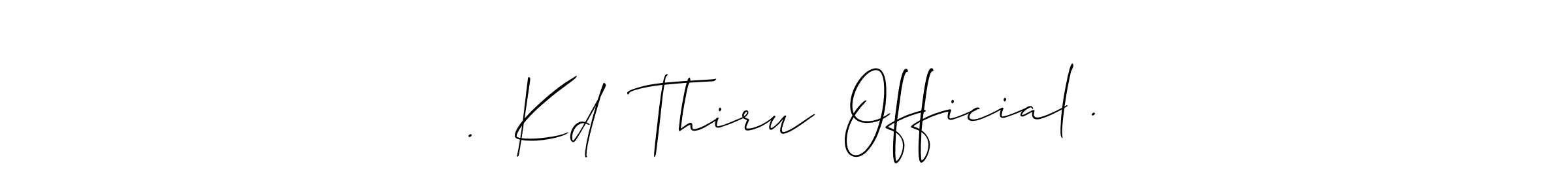How to make .  Kd  Thiru  Official . signature? Allison_Script is a professional autograph style. Create handwritten signature for .  Kd  Thiru  Official . name. .  Kd  Thiru  Official . signature style 2 images and pictures png