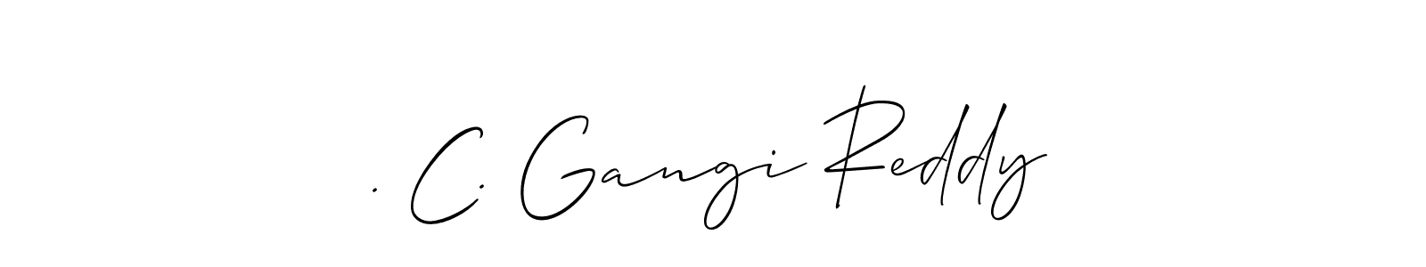 You should practise on your own different ways (Allison_Script) to write your name (. C. Gangi Reddy) in signature. don't let someone else do it for you. . C. Gangi Reddy signature style 2 images and pictures png