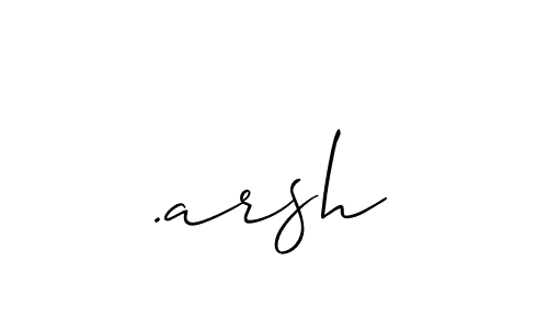 Design your own signature with our free online signature maker. With this signature software, you can create a handwritten (Allison_Script) signature for name .arsh. .arsh signature style 2 images and pictures png