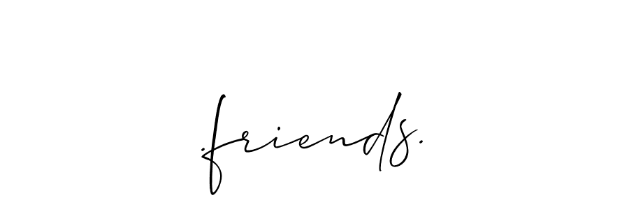 Create a beautiful signature design for name .friends.. With this signature (Allison_Script) fonts, you can make a handwritten signature for free. .friends. signature style 2 images and pictures png