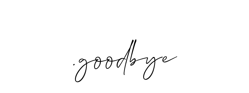 Create a beautiful signature design for name .goodbye. With this signature (Allison_Script) fonts, you can make a handwritten signature for free. .goodbye signature style 2 images and pictures png