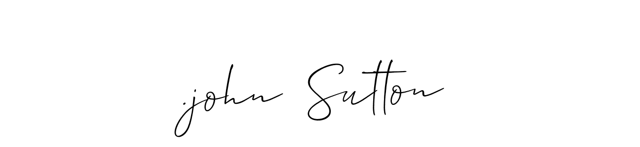 You should practise on your own different ways (Allison_Script) to write your name (.john  Sutton) in signature. don't let someone else do it for you. .john  Sutton signature style 2 images and pictures png