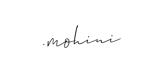 How to make .mohini signature? Allison_Script is a professional autograph style. Create handwritten signature for .mohini name. .mohini signature style 2 images and pictures png