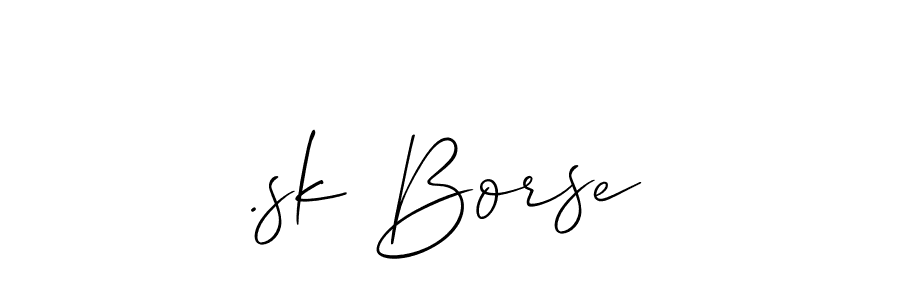 Make a beautiful signature design for name .sk Borse. With this signature (Allison_Script) style, you can create a handwritten signature for free. .sk Borse signature style 2 images and pictures png