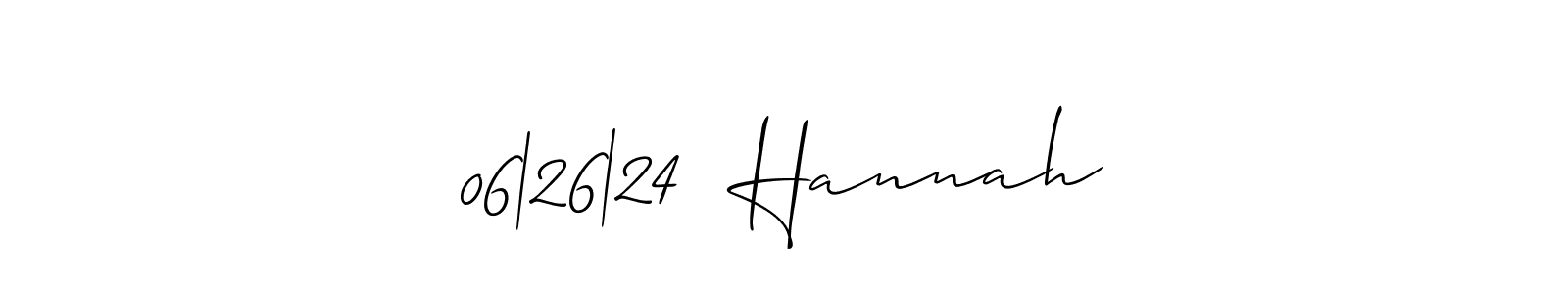 How to make 06|26|24  Hannah signature? Allison_Script is a professional autograph style. Create handwritten signature for 06|26|24  Hannah name. 06|26|24  Hannah signature style 2 images and pictures png