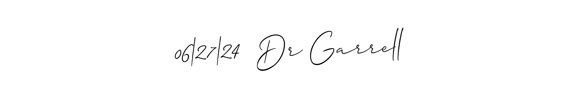 Design your own signature with our free online signature maker. With this signature software, you can create a handwritten (Allison_Script) signature for name 06|27|24  Dr Garrell. 06|27|24  Dr Garrell signature style 2 images and pictures png