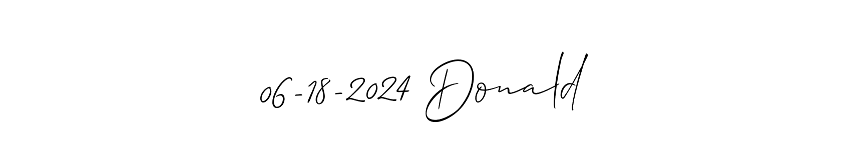 How to make 06-18-2024 Donald signature? Allison_Script is a professional autograph style. Create handwritten signature for 06-18-2024 Donald name. 06-18-2024 Donald signature style 2 images and pictures png