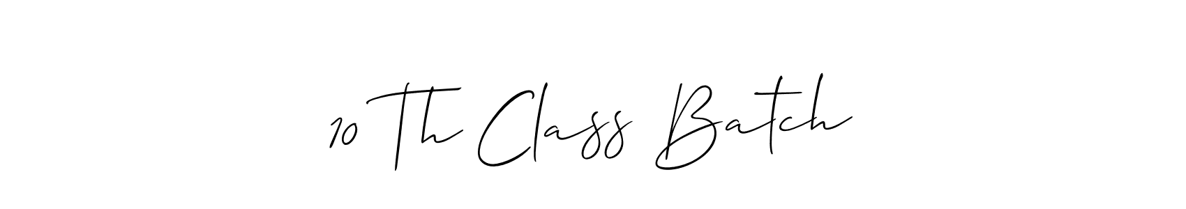 Best and Professional Signature Style for 10 Th Class Batch. Allison_Script Best Signature Style Collection. 10 Th Class Batch signature style 2 images and pictures png