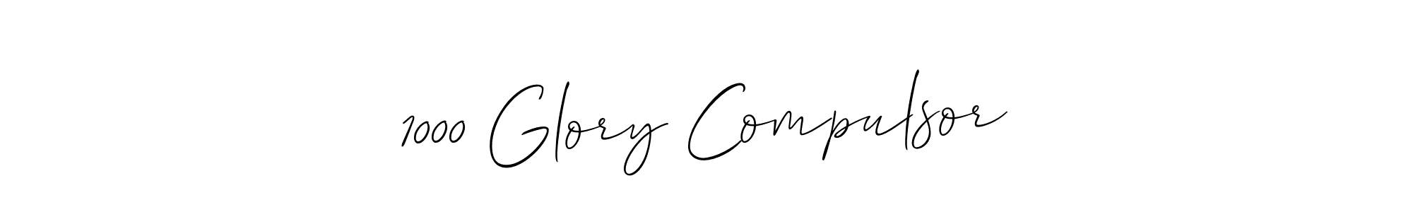 1000 Glory Compulsor stylish signature style. Best Handwritten Sign (Allison_Script) for my name. Handwritten Signature Collection Ideas for my name 1000 Glory Compulsor. 1000 Glory Compulsor signature style 2 images and pictures png