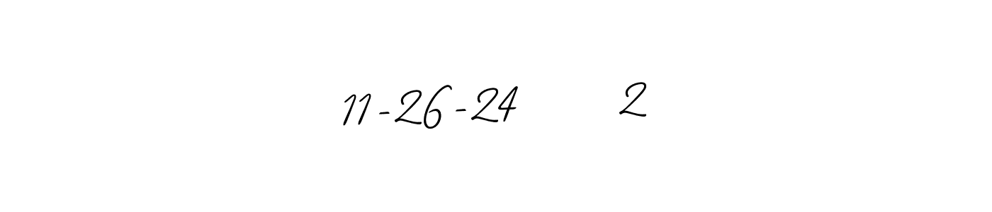 How to make 11-26-24     2 name signature. Use Allison_Script style for creating short signs online. This is the latest handwritten sign. 11-26-24     2 signature style 2 images and pictures png