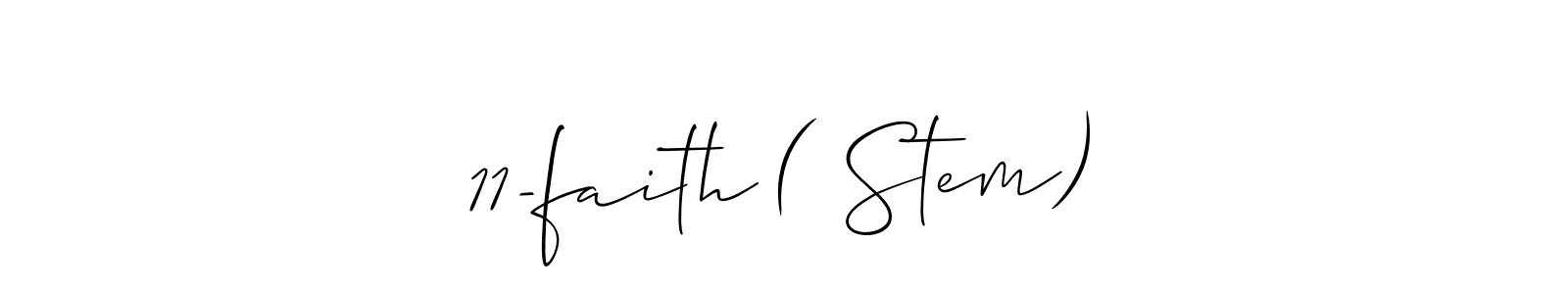 How to make 11-faith ( Stem) signature? Allison_Script is a professional autograph style. Create handwritten signature for 11-faith ( Stem) name. 11-faith ( Stem) signature style 2 images and pictures png