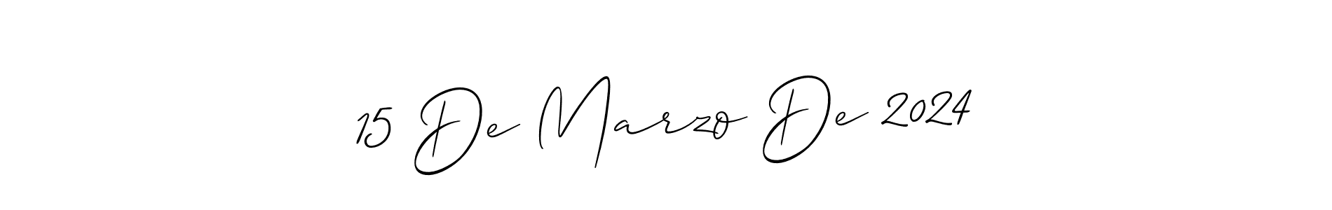 Make a beautiful signature design for name 15 De Marzo De 2024. With this signature (Allison_Script) style, you can create a handwritten signature for free. 15 De Marzo De 2024 signature style 2 images and pictures png
