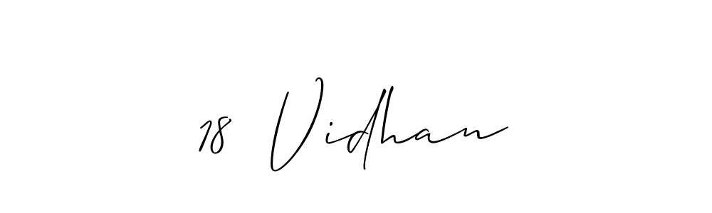 How to make 18  Vidhan signature? Allison_Script is a professional autograph style. Create handwritten signature for 18  Vidhan name. 18  Vidhan signature style 2 images and pictures png