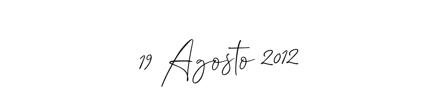 Make a beautiful signature design for name 19 Agosto 2012. With this signature (Allison_Script) style, you can create a handwritten signature for free. 19 Agosto 2012 signature style 2 images and pictures png