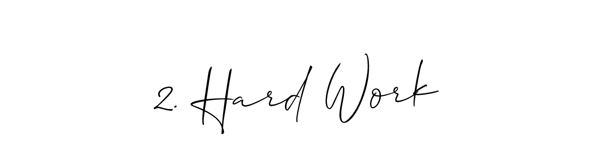The best way (Allison_Script) to make a short signature is to pick only two or three words in your name. The name 2. Hard Work include a total of six letters. For converting this name. 2. Hard Work signature style 2 images and pictures png
