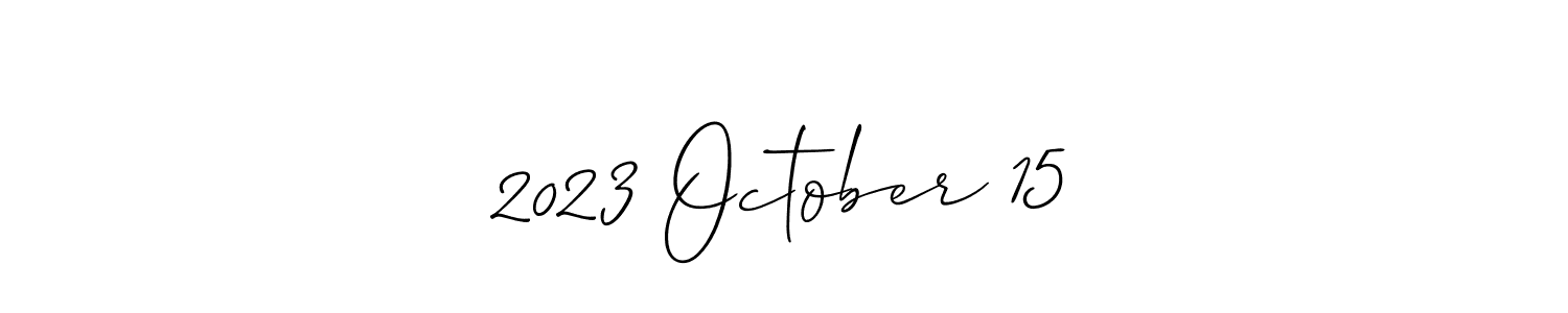 How to make 2023 October 15 name signature. Use Allison_Script style for creating short signs online. This is the latest handwritten sign. 2023 October 15 signature style 2 images and pictures png