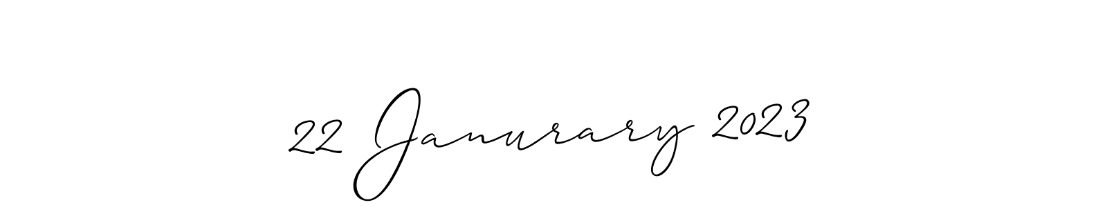 How to make 22 Janurary 2023 name signature. Use Allison_Script style for creating short signs online. This is the latest handwritten sign. 22 Janurary 2023 signature style 2 images and pictures png