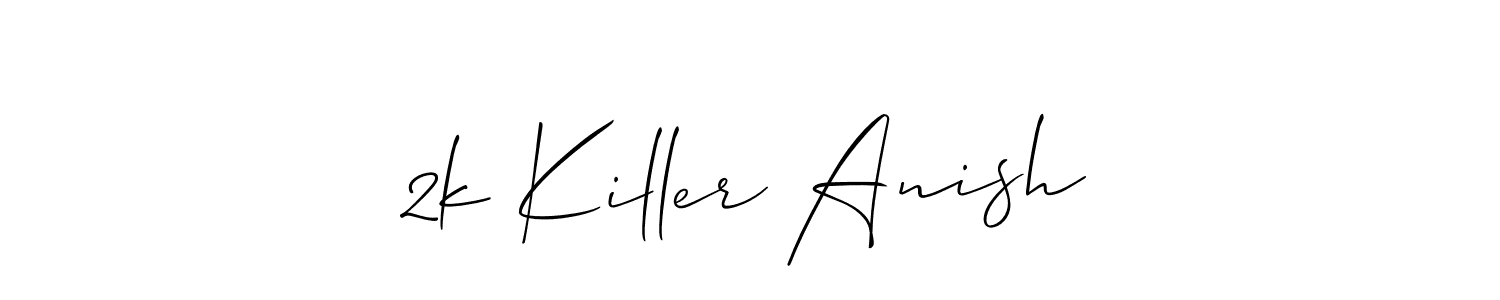 You should practise on your own different ways (Allison_Script) to write your name (2k Killer Anish) in signature. don't let someone else do it for you. 2k Killer Anish signature style 2 images and pictures png