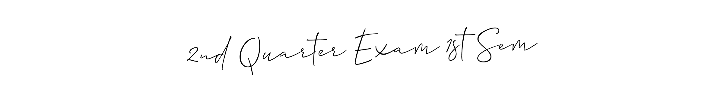 2nd Quarter Exam 1st Sem stylish signature style. Best Handwritten Sign (Allison_Script) for my name. Handwritten Signature Collection Ideas for my name 2nd Quarter Exam 1st Sem. 2nd Quarter Exam 1st Sem signature style 2 images and pictures png