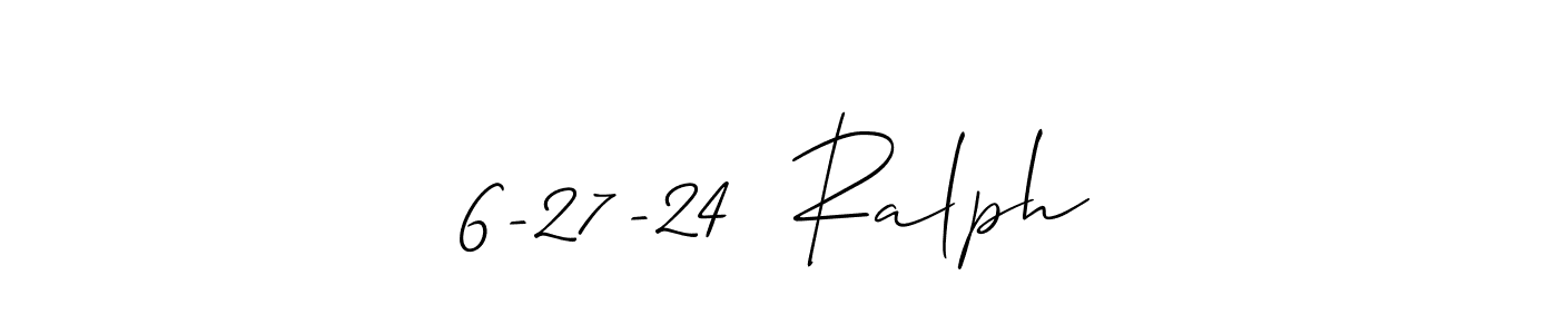 How to make 6-27-24  Ralph name signature. Use Allison_Script style for creating short signs online. This is the latest handwritten sign. 6-27-24  Ralph signature style 2 images and pictures png