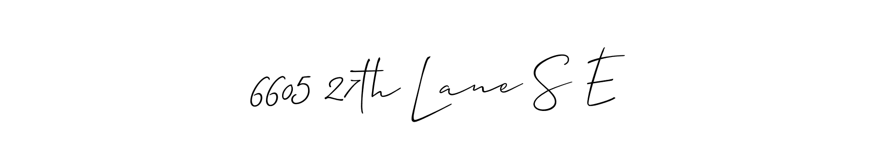 How to make 6605 27th Lane S E signature? Allison_Script is a professional autograph style. Create handwritten signature for 6605 27th Lane S E name. 6605 27th Lane S E signature style 2 images and pictures png