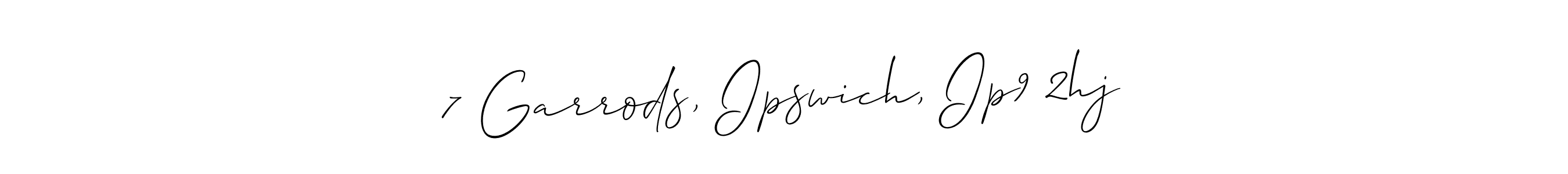 How to make 7 Garrods, Ipswich, Ip9 2hj signature? Allison_Script is a professional autograph style. Create handwritten signature for 7 Garrods, Ipswich, Ip9 2hj name. 7 Garrods, Ipswich, Ip9 2hj signature style 2 images and pictures png