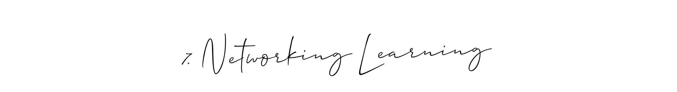 It looks lik you need a new signature style for name 7. Networking Learning. Design unique handwritten (Allison_Script) signature with our free signature maker in just a few clicks. 7. Networking Learning signature style 2 images and pictures png