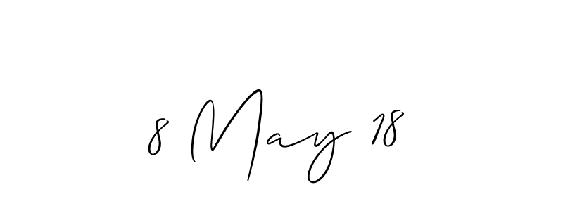 Make a beautiful signature design for name 8 May 18. Use this online signature maker to create a handwritten signature for free. 8 May 18 signature style 2 images and pictures png