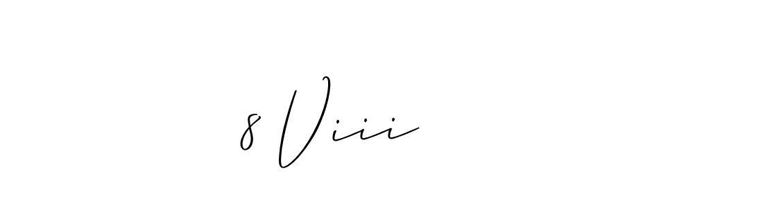 Create a beautiful signature design for name 8 Viii     . With this signature (Allison_Script) fonts, you can make a handwritten signature for free. 8 Viii      signature style 2 images and pictures png