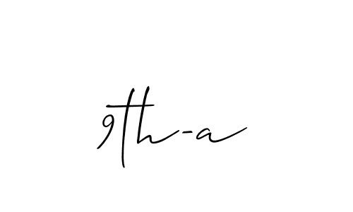 9th-a stylish signature style. Best Handwritten Sign (Allison_Script) for my name. Handwritten Signature Collection Ideas for my name 9th-a. 9th-a signature style 2 images and pictures png