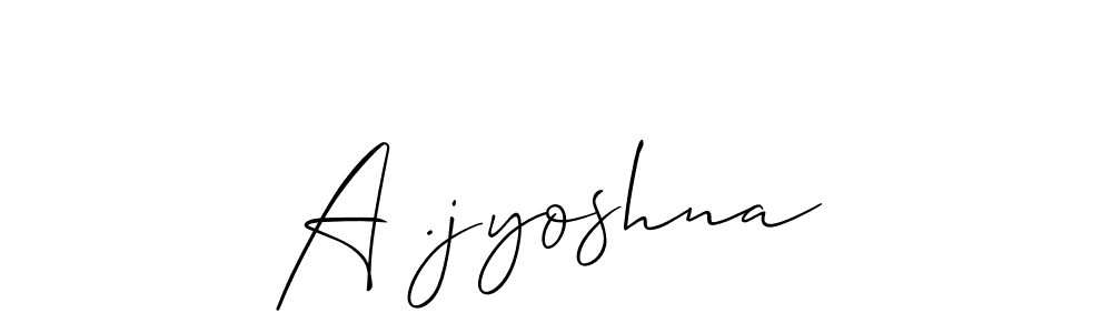 A .jyoshna stylish signature style. Best Handwritten Sign (Allison_Script) for my name. Handwritten Signature Collection Ideas for my name A .jyoshna. A .jyoshna signature style 2 images and pictures png