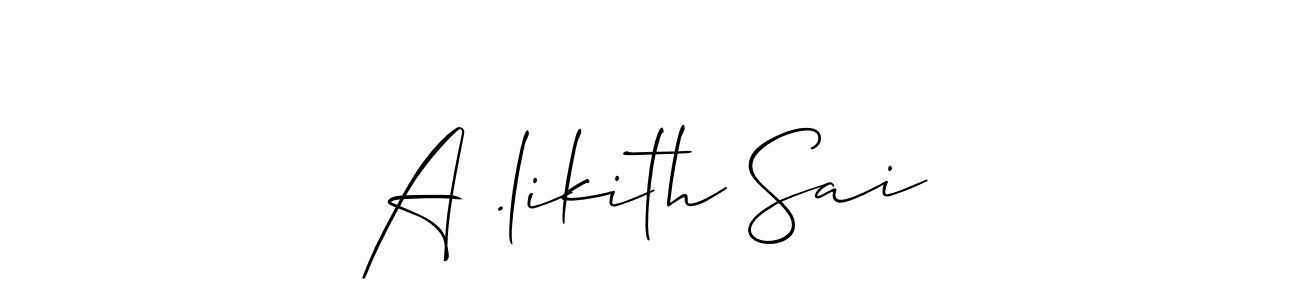 You should practise on your own different ways (Allison_Script) to write your name (A .likith Sai) in signature. don't let someone else do it for you. A .likith Sai signature style 2 images and pictures png