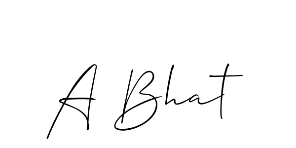 Design your own signature with our free online signature maker. With this signature software, you can create a handwritten (Allison_Script) signature for name A Bhat. A Bhat signature style 2 images and pictures png