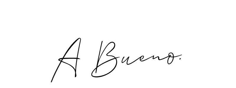 Also You can easily find your signature by using the search form. We will create A Bueno. name handwritten signature images for you free of cost using Allison_Script sign style. A Bueno. signature style 2 images and pictures png