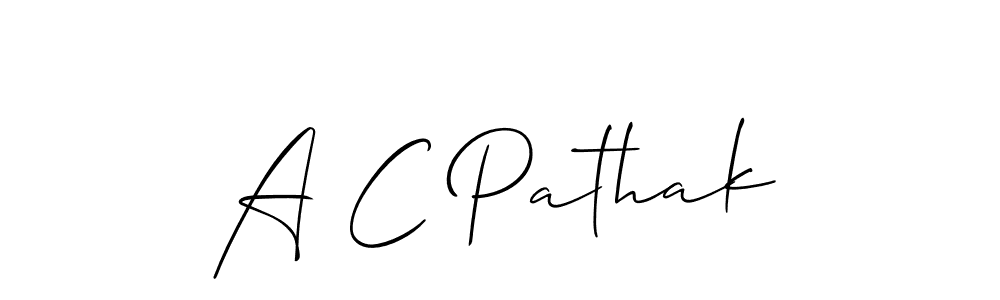 It looks lik you need a new signature style for name A C Pathak. Design unique handwritten (Allison_Script) signature with our free signature maker in just a few clicks. A C Pathak signature style 2 images and pictures png