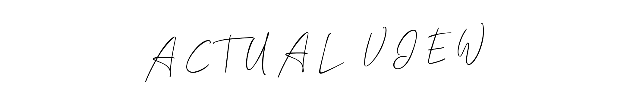 if you are searching for the best signature style for your name A C T U A L   V I E W. so please give up your signature search. here we have designed multiple signature styles  using Allison_Script. A C T U A L   V I E W signature style 2 images and pictures png