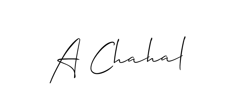 It looks lik you need a new signature style for name A Chahal. Design unique handwritten (Allison_Script) signature with our free signature maker in just a few clicks. A Chahal signature style 2 images and pictures png