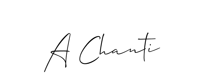 Make a short A Chanti signature style. Manage your documents anywhere anytime using Allison_Script. Create and add eSignatures, submit forms, share and send files easily. A Chanti signature style 2 images and pictures png