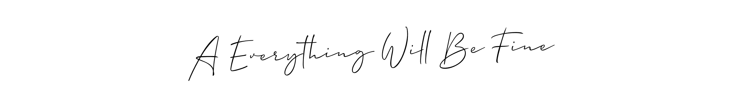 How to make A Everything Will Be Fine signature? Allison_Script is a professional autograph style. Create handwritten signature for A Everything Will Be Fine name. A Everything Will Be Fine signature style 2 images and pictures png