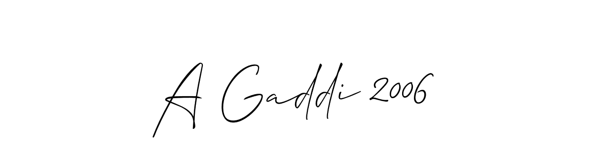 How to make A Gaddi 2006 name signature. Use Allison_Script style for creating short signs online. This is the latest handwritten sign. A Gaddi 2006 signature style 2 images and pictures png