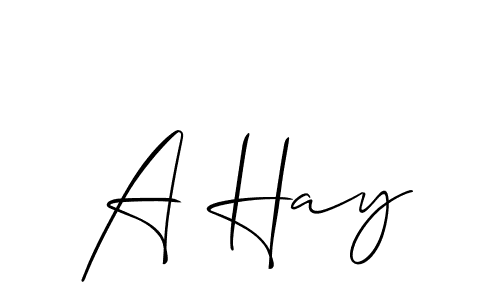 Design your own signature with our free online signature maker. With this signature software, you can create a handwritten (Allison_Script) signature for name A Hay. A Hay signature style 2 images and pictures png