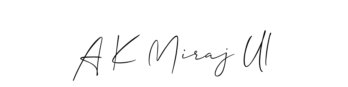 Make a beautiful signature design for name A K Miraj Ul. With this signature (Allison_Script) style, you can create a handwritten signature for free. A K Miraj Ul signature style 2 images and pictures png